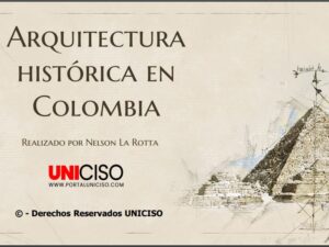 ARQUITECTURA HISTÓRICA EN COLOMBIA