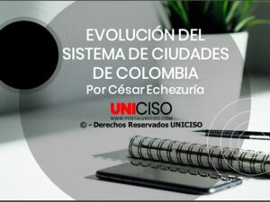 EVOLUCIÓN DEL SISTEMA DE CIUDADES DE COLOMBIA