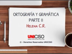 ORTOGRAFÍA Y GRAMÁTICA PARTE II