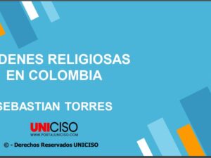 ÓRDENES RELIGIOSAS EN COLOMBIA
