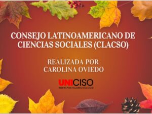 CONSEJO LATINOAMERICANO DE CIENCIAS SOCIALES (CLACSO)