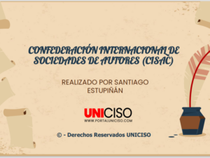 CONFEDERACIÓN INTERNACIONAL DE SOCIEDADES DE AUTORES (CISAC)