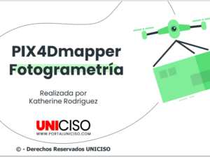 PIX4D MAPPER - FOTOGRAMETRÍA