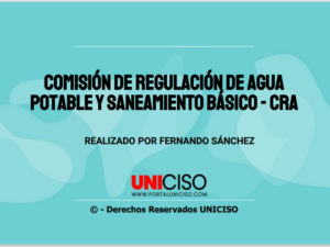 COMISIÓN DE REGULACIÓN DE AGUA POTABLE Y SANEAMIENTO BÁSICO - CRA