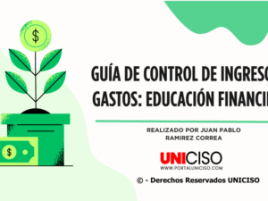 GUÍA DE CONTROL DE INGRESOS Y GASTOS: EDUCACIÓN FINANCIERA