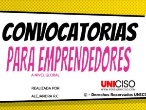CONVOCATORIAS PARA EMPRENDEDORES A NIVEL GLOBAL